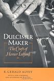 Dulcimer Maker: The Craft of Homer Ledford