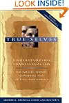 True Selves: Understanding Transsexua...