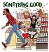 Something Good (Classic Munsch)