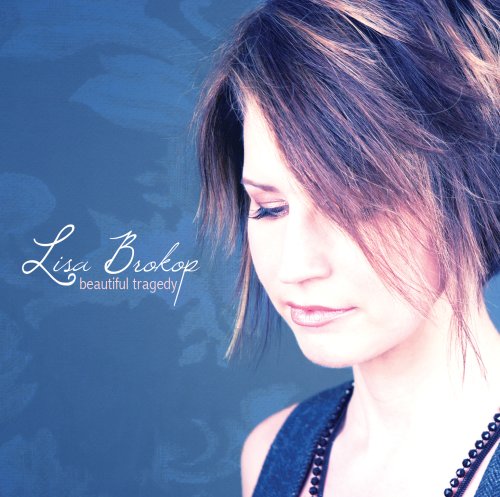 Lisa Brokop - Beautiful Tragedy - Zortam Music