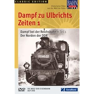 Dampf zu Ulbrichts Zeiten 1 – Dampf bei der Reichsbahn – Teil 1: Der Norden der DDR