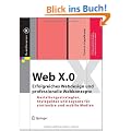 Web X.0: Erfolgreiches Webdesign und professionelle Webkonzepte. Gestaltungsstrategien, Styleguides und Layouts f�r station�re und mobile Medien (X.media.press)