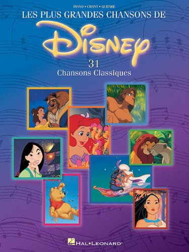 Les Plus Grandes Chansons De Disney: 31 Chansons Classiques Les Plus Grandes Chansons De Disney: 31 Chansons Classiques