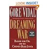 Dreaming War: Blood for Oil and the Cheney-Bush Junta