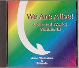 We Are Alive! Collected Works Volume III