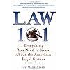 Law 101 (Law 101: Everything You Need to Know about the American Legal System)