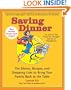 Saving Dinner: The Menus, Recipes, and Shopping Lists to Bring Your Family Back to the Table