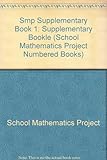 The School Mathematics Project. Supplementary booklet 1