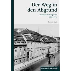 Der Weg in den Abgrund. Deutsche Au�enpolitik 1902-1914