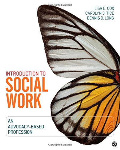 Introduction to Social Work: An Advocacy-Based Profession (Social Work in the New Century) Introduction to Social Work: An Advocacy-Based Profession (Social Work in the New Century)