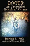 BOOTS: An Unvarnished Memoir of Vietnam