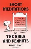 Short Meditations on the Bible and Peanuts
