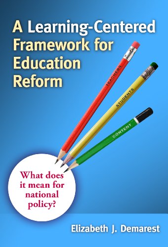 A Learning-Centered Framework for Education Reform: What Does It Mean for National Policy?
