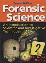 Forensic Science: An Introduction to Scientific and Investigative Techniques, Second Edition