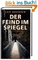 Der Feind im Spiegel: Roman