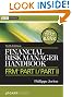 Financial Risk Manager Handbook + Test Bank: FRM Part I / Part II