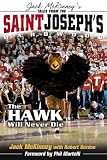 Jack McKinney's Tales from Saint Joseph's Hardwood: The Hawk Will Never Die