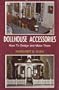 Dollhouse Accessories: How To Design And Make Them