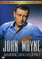John Wayne: American Legend