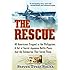 The Rescue: A True Story of Courage and Survival in World War II