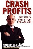 Buy : Crash Profits: Make Money When Stocks Sink and Soar!
