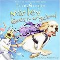 Marley Goes to School (Hardcover)