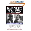 Kennedy and Nixon: The Rivalry That Shaped Postwar America