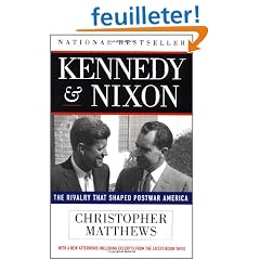 Kennedy And Nixon: The Rivalry That Shaped Postwar Usa
