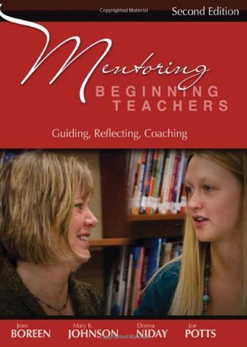Mentoring Beginning Teachers, Second Edition: Guiding, Reflecting, Coaching