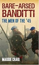Bare-arsed Banditti: The Men of the '45