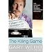 The Killing Game: The Writings of an Intrepid Investigative Reporter