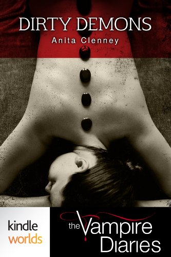The Vampire Diaries: Dirty Demons (Kindle Worlds Short Story)