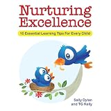 Nurturing Excellence; 10 Essential Learning Tips For Every Child ~ TG Kelly
