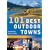 101 Best Outdoor Towns: Unspoiled Places to Visit, Live & Play (101 Best...Series)