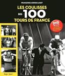 Les coulisses des 100 Tours de France...