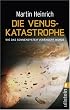 Die Venus-Katastrophe: Wie das Sonnensystem ver�ndert wurde