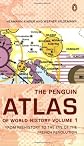 The Penguin Atlas of World History: Volume 1: From Prehistory to the Eve of the French Revolution (Penguin Reference Books)