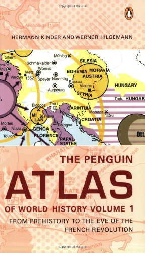 The Penguin Atlas of World History: Volume 1: From Prehistory to the Eve of the French Revolution (Penguin Reference Books)