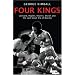 Four Kings: Leonard, Hagler, Hearns and Duran and the Last Great Era of Boxing