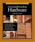 Taunton's Complete Illustrated Guide to Choosing and Installing Hardware