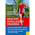 Healthy Intelligent Training: The Proven Principles of Arthur Lydiard by  Keith, Dr. Livingston