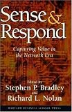 Sense & Respond: Capturing Value in the Network Era