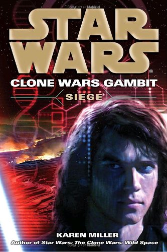 Star Wars: Clone Wars Gambit: Siege (Star Wars (Del Rey))