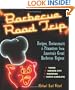 Barbecue Road Trip: Recipes, Restaurants, & Pitmasters from America's Great Barbecue Regions