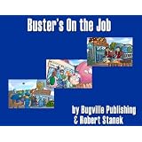 Buster's On the Job (A Sight Words Easy Reader, Bugville Jr. #5) ~ Robert Stanek