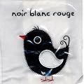 Noir blanc rouge