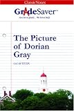 GradeSaver(tm) ClassicNotes The Picture of Dorian Gray