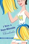 I Was a Non-Blonde Cheerleader