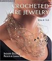 Crocheted Wire Jewelry: Innovative Designs & Projects by Leading Artists (Lark Jewelry Book) (Lark Jewelry Books)