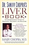 The Liver Book: A Comprehensive Guide to Diagnosis, Treatment, and Recovery